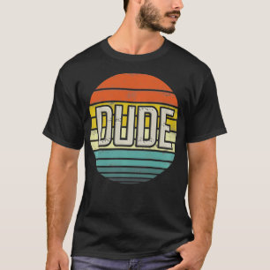 T-shirt Merchandise Dude Parfait Dude Graphic Tee