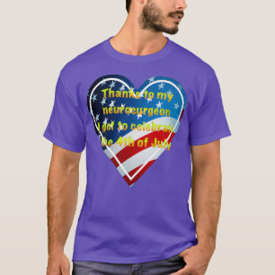 T-shirt Merci à mon neurochirurgien 4 juillet Indépendance