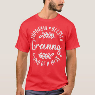 T-shirt Merci Heureux Et Une Sorte De Granny Thanksg Mess