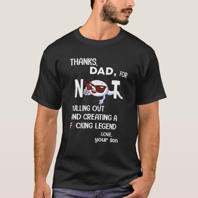 T-shirt Merci Papa De Ne Pas S'Être Lancé Et D'Avoir Créé  (Devant)