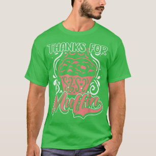 T-shirt Merci Pour Muffin, Baking, Cupcakes Drôle, Muffins