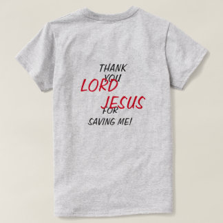 T-shirt « Merci SEIGNEUR JÉSUS de m'avoir sauvé !» 