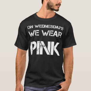 T-shirt Mercredi, Nous Portons Une Citation Rose Funny