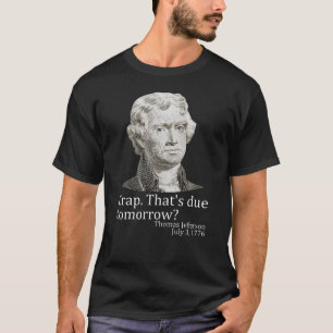 T-shirt Merde Qui Est Due Demain Jefferson 4 Juillet