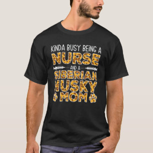 T-shirt Mère de chien infirmière occupée - Maman Husky Sib