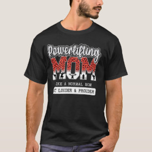 T-shirt Mère De Powerlifting Louder & Prouder Maman D'Un P