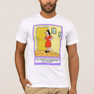 T-shirt Mère dit à l'institutrice : "Vous devez aller à l'