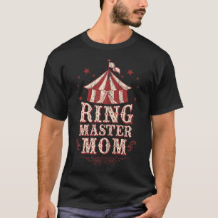 T-shirt Mère du Ringmaster - Costume du Ringmaster - Maîtr