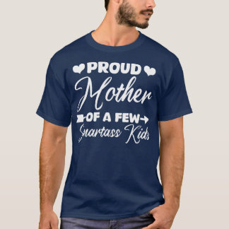 T-shirt mère fière de quelques enfants smartass