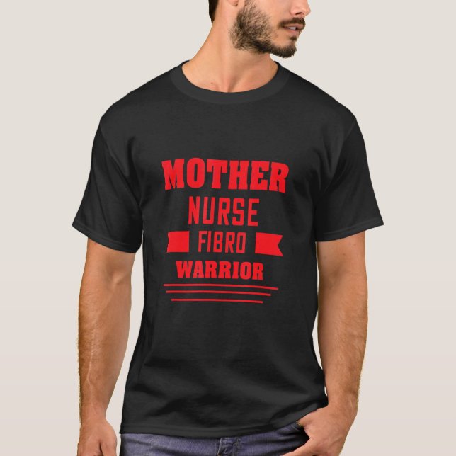 T-shirt Mère Infirmière Fibro Guerrier Sarcasm Citation (Devant)