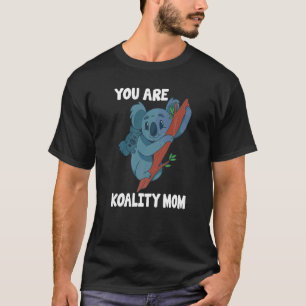 T-shirt Mère Koala Vous Êtes Koality Maman Fête des mères