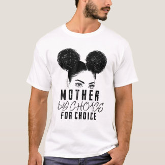 T-shirt Mère Par Choix Pour Choice Pro Choice Afro Women