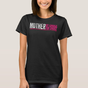T-shirt Mère Par Choix Pour Choice Pro Choice Feminist Ri