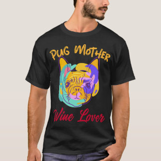 T-shirt Mère Pug de Vin