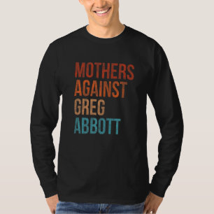 T-shirt Mères contre Greg Abbott Texas Anti Abbott Vint