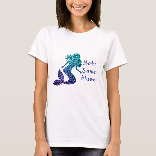 T-shirt Mermaid aqua blue ombre Sparkles Make some Waves (Devant)