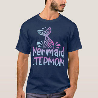 T-shirt Mermaid Stepmaman Funny Mermaid Anniversaire Corre