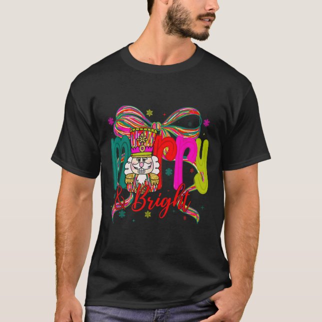 T-shirt Merry &amp; Bright Coquette Bow Nutcracker Christm (Devant)