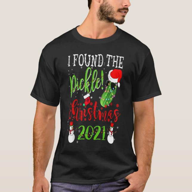 T-shirt Merry Christmas 2021 I Found The Pickle Santa Pick (Devant)