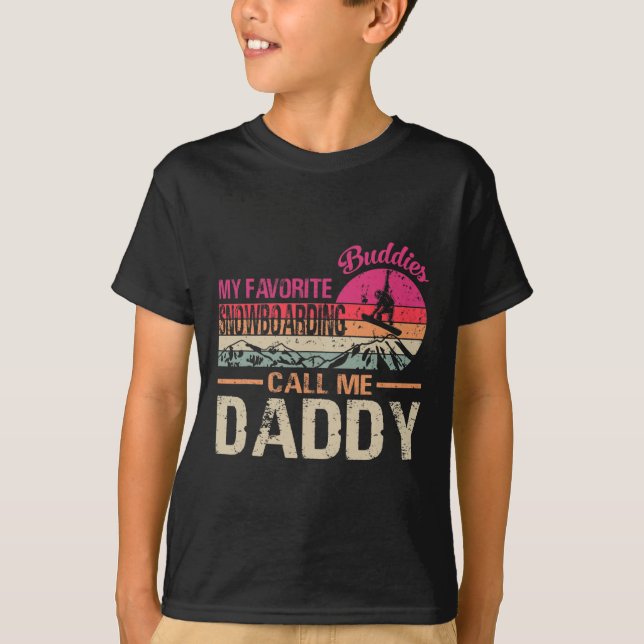 T-shirt Mes Amies Préférées Du Snowboard Appelez-Moi Papa  (Devant)