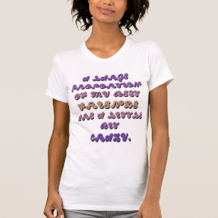 T-SHIRT MES AMIS SONT UN PEU FOU