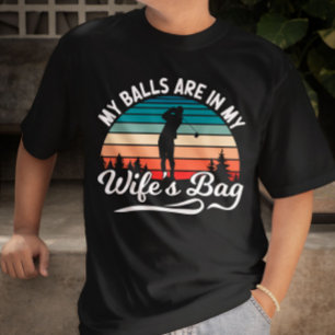 T-shirt Mes Boules Sont Dans Mon Épouse Sac Retro Golf Lov