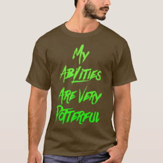 T-shirt Mes Capacités Sont Très Puissantes 6