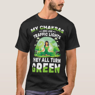 T-shirt Mes Chakras Sont Comme Des Feux De Circulation Ils