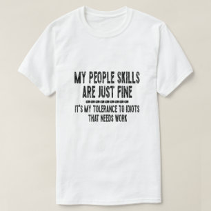 T-shirt Mes compétences relationnelles sont bonnes Ma tolé