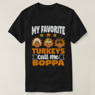 T-shirt Mes dindes préférées Appelez-Moi Boppa Thanksgivin