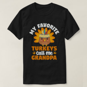 T-shirt Mes dindes préférées Appelez-Moi Grand-Père Thanks