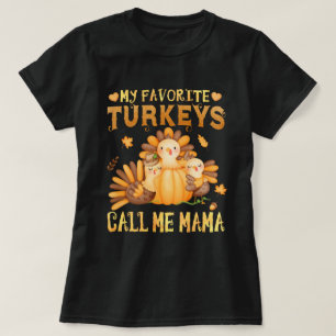 T-shirt Mes dindes préférées Appelez-Moi Mama Fall Thanksg