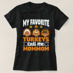 T-shirt Mes dindes préférées Appelez-Moi maman Thanksgivin
