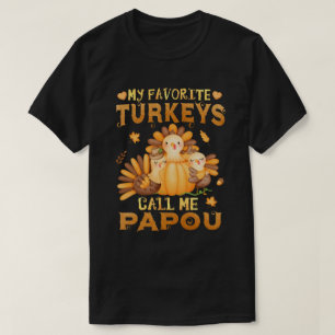 T-shirt Mes dindes préférées Appelez-Moi Papou Thanksgivin