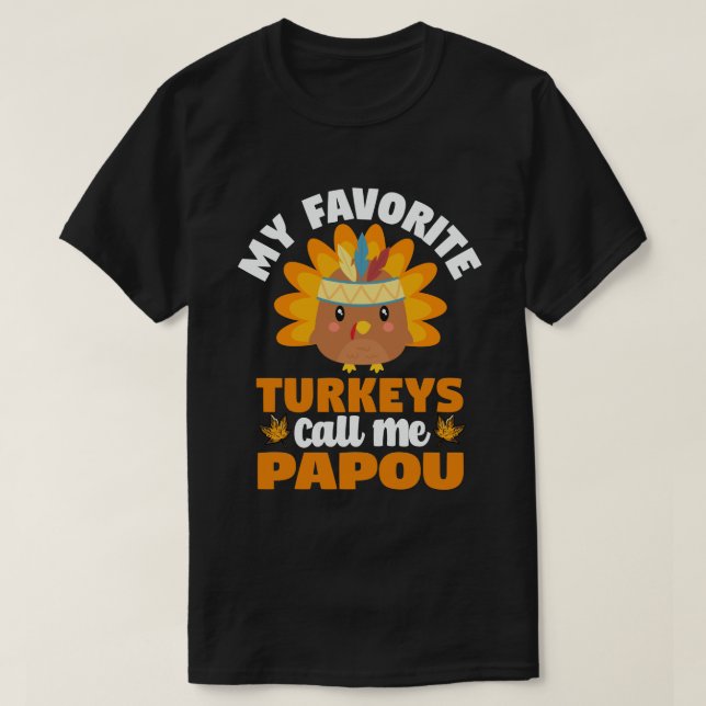 T-shirt Mes dindes préférées Appelez-Moi Papou Thanksgivin (Design devant)