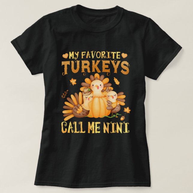 T-shirt Mes dindes préférées M'Appelez Nini Thanksgiving (Design devant)