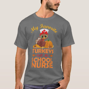 T-shirt Mes Dindons Préférés M'Appelent École Infirmière T