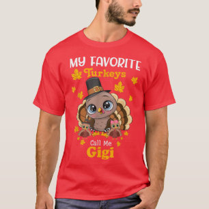 T-shirt Mes Dindons Préférés M'Appelent Gigi Matching Than