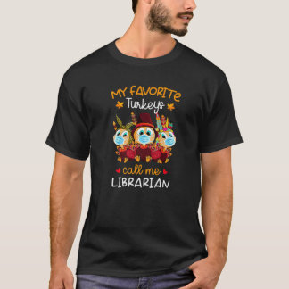 T-shirt Mes Dindons Préférés M'Appelent Librarian Fall Tha