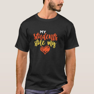 T-shirt Mes élèves volent mon coeur Enseignant Professeur