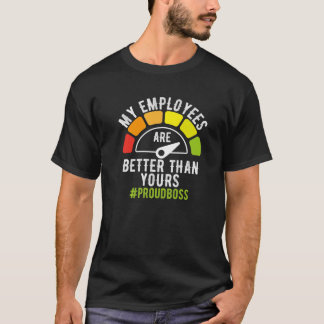T-shirt Mes Employés Sont Meilleurs Que Vos Garçons Jour L