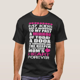 T-shirt Mes Enfants Sont Une Fenêtre De Mon Passé Un Miroi