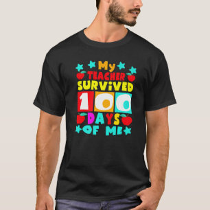 T-shirt Mes étudiants ont survécu 100 jours de moi Enseign
