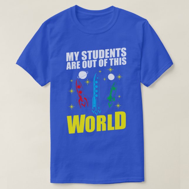 T-shirt Mes Étudiants Sont Hors De Ce Monde Enseignant De  (Design devant)
