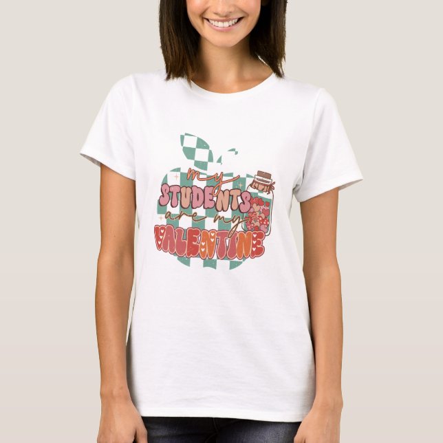 T-shirt Mes Étudiants Sont Mes Valentines (Devant)