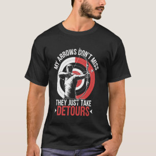 T-shirt Mes flèches ne manquent pas drôle tir à l'arc arch