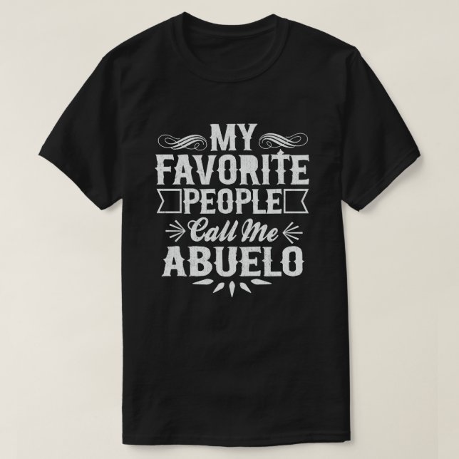T-shirt Mes Gens Favoris M'Appelent Abuelo Funny Grandpa (Design devant)