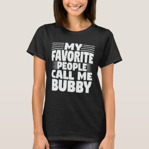 T-shirt Mes Gens Favoris M'Appelent Bubby Funny Grand-mère
