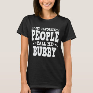T-shirt Mes Gens Favoris M'Appelent Bubby Funny Grand-mère