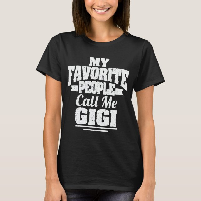 T-shirt Mes Gens Favoris M'Appelent Gigi Funny Grandma Cad (Devant)